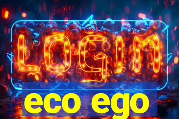 eco ego